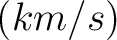 $(km/s)$