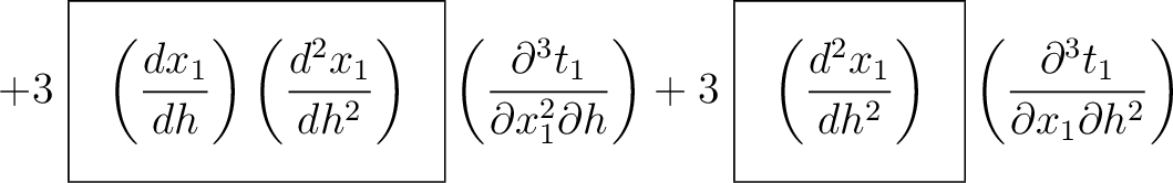 $\displaystyle + 3~\boxed{\left( \frac{d x_1}{d h}\right)\left( \frac{d^2 x_1}{d...
...{d h^2}\right)} \left(\frac{ \partial^3 t_1}{\partial x_1 \partial h^2} \right)$