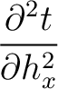 $\displaystyle \frac{\partial^2 t}{\partial h_x^2}$