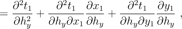 $\displaystyle = \frac{\partial^2 t_1}{\partial h_y^2} +
\frac{\partial^2 t_1}{\...
...c{\partial^2 t_1}{\partial h_y\partial y_1} \frac{\partial y_1}{\partial h_y}~,$