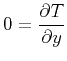 $\displaystyle 0 = \frac{\partial T}{\partial y}$