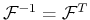 $ \mathbf{\mathcal{F}}^{-1}=\mathbf{\mathcal{F}}^{T}$