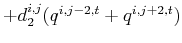 $\displaystyle +d_2^{i,j}(q^{i,j-2,t}+q^{i,j+2,t})$