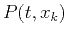 $P(t,x_k)$