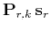 $\mathbf{P}_{r,k}\,\mathbf{s}_r$