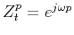 $Z_t^p=e^{j\omega p}$
