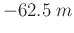 $-62.5\;m$