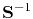 $ \mathbf{S}^{-1}$