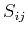 $\displaystyle S_{ij}$