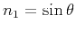 $ n_1 = \sin\theta$
