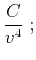 $\displaystyle \frac{C}{v^4}\;;$
