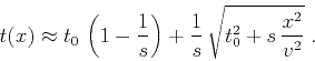 \begin{displaymath}
t(x) \approx t_0\,\left(1-\frac{1}{s}\right) +
\frac{1}{s}\,\sqrt{t_0^2+s\,\frac{x^2}{v^2}}\;.
\end{displaymath}