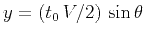$y=(t_0\,V/2)\,\sin{\theta}$