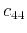 $ c_{44} $