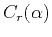 $\displaystyle C_r(\alpha)$