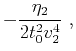 $\displaystyle -\frac{\eta_2}{2t^2_0 v^4_2}~,$