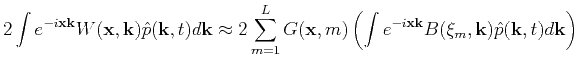 $\displaystyle 2 \int e^{-i \mathbf{x} \mathbf{k}} W(\mathbf{x},\mathbf{k})
\hat...
...hbf{k}}
B(\mathbf{\xi}_m,\mathbf{k}) \hat{p}(\mathbf{k},t) d\mathbf{k}
\right)$