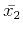 $\displaystyle \bar{x_2}$