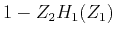 $ 1-Z_2H_1(Z_1)$