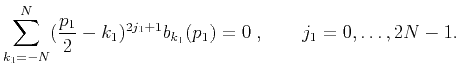 $\displaystyle \sum_{k_1=-N}^N(\frac{p_1}{2}-k_1)^{2j_1+1}b_{k_1}(p_1)=0\;, \qquad j_1=0,\dots,2N-1.$