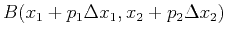 $ B(x_1+p_1\Delta x_1,x_2+p_2\Delta x_2)$