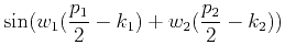 $\displaystyle \sin(w_1(\frac{p_1}{2}-k_1)+w_2(\frac{p_2}{2}-k_2))$