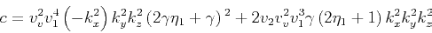 \begin{displaymath}c=v_v^2 v_1^4 \left(-k_x^2\right) k_y^2 k_z^2 \left(2 \gamma ...
..._2 v_v^2 v_1^3 \gamma \left(2 \eta_1+1\right) k_x^2 k_y^2 k_z^2\end{displaymath}