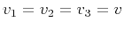 $v_1=v_2=v_3=v$