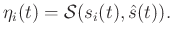 $\displaystyle \eta_i(t) = \mathcal{S}(s_i(t),\hat{s}(t)).$