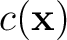 $c(\mathbf{x})$