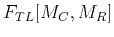 $ F_{TL}[M_C,M_R]$