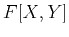 $ F[X,Y]$