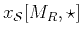 $ x_{\mathcal{S}}[M_R,\star]$