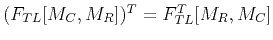 $ (F_{TL}[M_C,M_R])^T=F_{TL}^T[M_R,M_C]$