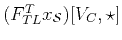 $ (F_{TL}^T x_{\mathcal{S}})[V_C,\star]$