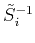 $ \tilde S_i^{-1}$