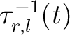 $\mathbf{\tau}^{-1}_{r,l}(t)$