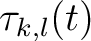 $\tau_{k,l}(t)$