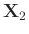 $\mathbf{X}_2$