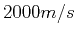 $ 2000m/s$