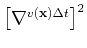 $ \left[\nabla^{v(\mathbf{x})\Delta t}\right]^2$