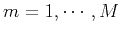 $ m=1,\cdots, M$