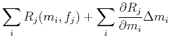 $\displaystyle \sum_i{R_j(m_i,f_j)}+\sum_i\frac{\partial R_j}{\partial m_i}\Delta{m_i}$