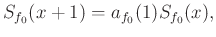 $\displaystyle S_{f_0}(x+1)=a_{f_0}(1)S_{f_0}(x),$