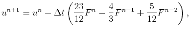 $\displaystyle u^{n+1}=u^n+\Delta t\left(\frac{23}{12}F^n- \frac{4}{3}F^{n-1}+\frac{5}{12}F^{n-2}\right),$