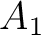 $A_1$