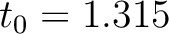 $t_0=1.315$