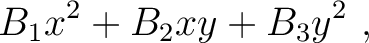 $\displaystyle B_1x^2+B_2xy+B_3y^2~,$