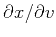 $\partial x/\partial v$