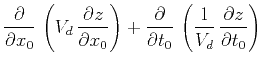 $\displaystyle \frac{\partial}{\partial x_0}\,
\left(V_d\,\frac{\partial z}{\par...
...al}{\partial t_0}\,
\left(\frac{1}{V_d}\,\frac{\partial z}{\partial t_0}\right)$